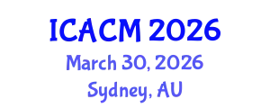 International Conference on Applied and Computational Mathematics (ICACM) March 30, 2026 - Sydney, Australia
