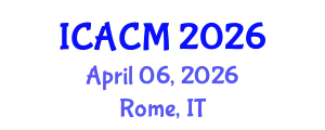 International Conference on Applied and Computational Mathematics (ICACM) April 06, 2026 - Rome, Italy