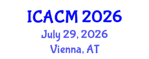 International Conference on Applied and Computational Mathematics (ICACM) July 29, 2026 - Vienna, Austria