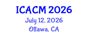 International Conference on Applied and Computational Mathematics (ICACM) July 12, 2026 - Ottawa, Canada