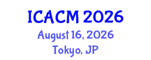 International Conference on Applied and Computational Mathematics (ICACM) August 16, 2026 - Tokyo, Japan