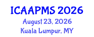 International Conference on Advances in Applied Physics and Materials Science (ICAAPMS) August 23, 2026 - Kuala Lumpur, Malaysia
