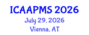 International Conference on Advances in Applied Physics and Materials Science (ICAAPMS) July 29, 2026 - Vienna, Austria