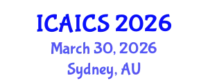 International Conference on Artificial Intelligence and Cognitive Science (ICAICS) March 30, 2026 - Sydney, Australia