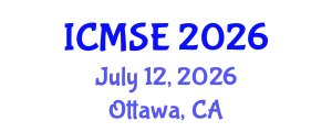 International Conference on Manufacturing Science and Engineering (ICMSE) July 12, 2026 - Ottawa, Canada