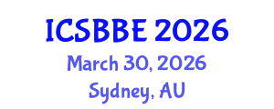 International Conference on Systems Biology and Biomedical Engineering (ICSBBE) March 30, 2026 - Sydney, Australia