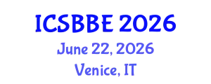 International Conference on Systems Biology and Biomedical Engineering (ICSBBE) June 22, 2026 - Venice, Italy
