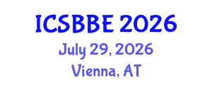 International Conference on Systems Biology and Biomedical Engineering (ICSBBE) July 29, 2026 - Vienna, Austria