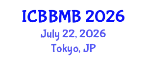 International Conference on Biochemistry, Biophysics and Molecular Biology (ICBBMB) July 22, 2026 - Tokyo, Japan