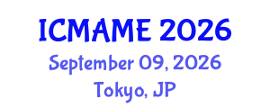International Conference on Mechanical, Aeronautical and Manufacturing Engineering (ICMAME) September 09, 2026 - Tokyo, Japan