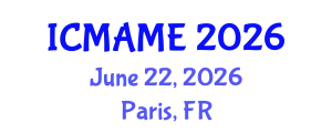 International Conference on Mechanical, Aeronautical and Manufacturing Engineering (ICMAME) June 22, 2026 - Paris, France