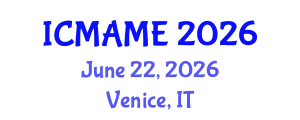 International Conference on Mechanical, Aeronautical and Manufacturing Engineering (ICMAME) June 22, 2026 - Venice, Italy