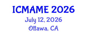 International Conference on Mechanical, Aeronautical and Manufacturing Engineering (ICMAME) July 12, 2026 - Ottawa, Canada