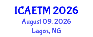 International Conference on Aviation Engineering, Technology and Management (ICAETM) August 09, 2026 - Lagos, Nigeria