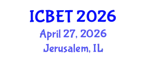 International Conference on Bioscience Engineering and Technology (ICBET) April 27, 2026 - Jerusalem, Israel