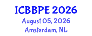 International Conference on Bioscience, Biochemical and Pharmaceutical Engineering (ICBBPE) August 05, 2026 - Amsterdam, Netherlands