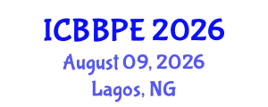 International Conference on Bioscience, Biochemical and Pharmaceutical Engineering (ICBBPE) August 09, 2026 - Lagos, Nigeria