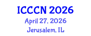 International Conference on Communications and Computer Networks (ICCCN) April 27, 2026 - Jerusalem, Israel