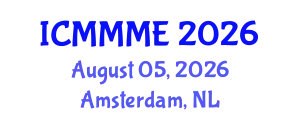 International Conference on Mechanical, Manufacturing and Mechatronics Engineering (ICMMME) August 05, 2026 - Amsterdam, Netherlands