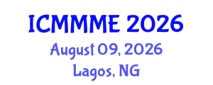 International Conference on Mechanical, Manufacturing and Mechatronics Engineering (ICMMME) August 09, 2026 - Lagos, Nigeria