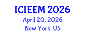 International Conference on Industrial Engineering and Engineering Management (ICIEEM) April 20, 2026 - New York, United States