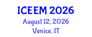 International Conference on Engineering, Economics and Management (ICEEM) August 12, 2026 - Venice, Italy