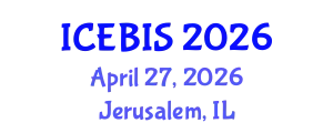 International Conference on Economics and Business Information Sciences (ICEBIS) April 27, 2026 - Jerusalem, Israel
