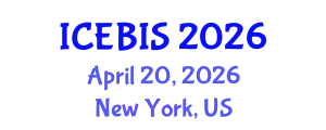 International Conference on Economics and Business Information Sciences (ICEBIS) April 20, 2026 - New York, United States