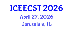 International Conference on Electrical Engineering, Computer Science and Technology (ICEECST) April 27, 2026 - Jerusalem, Israel