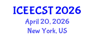 International Conference on Electrical Engineering, Computer Science and Technology (ICEECST) April 20, 2026 - New York, United States