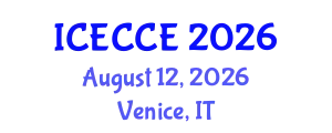 International Conference on Electronics, Computer and Communication Engineering (ICECCE) August 12, 2026 - Venice, Italy