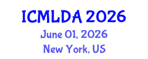 International Conference on Machine Learning and Data Analysis (ICMLDA) June 01, 2026 - New York, United States