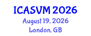 International Conference on Animal Science and Veterinary Medicine (ICASVM) August 19, 2026 - London, United Kingdom