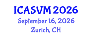 International Conference on Animal Science and Veterinary Medicine (ICASVM) September 16, 2026 - Zurich, Switzerland