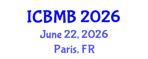 International Conference on Bioinformatics and Molecular Biology (ICBMB) June 22, 2026 - Paris, France