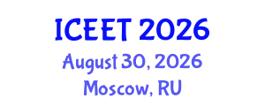International Conference on Civil, Environmental Engineering and Technology (ICEET) August 30, 2026 - Moscow, Russia