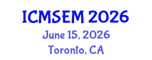 International Conference on Manufacturing Systems Engineering and Management (ICMSEM) June 15, 2026 - Toronto, Canada