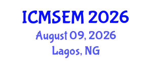 International Conference on Manufacturing Systems Engineering and Management (ICMSEM) August 09, 2026 - Lagos, Nigeria