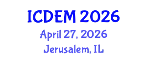 International Conference on Disaster and Emergency Management (ICDEM) April 27, 2026 - Jerusalem, Israel