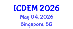 International Conference on Disaster and Emergency Management (ICDEM) May 04, 2026 - Singapore, Singapore