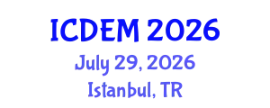 International Conference on Disaster and Emergency Management (ICDEM) July 29, 2026 - Istanbul, Turkey