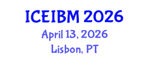 International Conference on Economics, Industrial and Business Management (ICEIBM) April 13, 2026 - Lisbon, Portugal