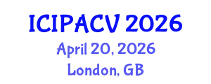 International Conference on Image Processing, Analysis and Computer Vision (ICIPACV) April 20, 2026 - London, United Kingdom