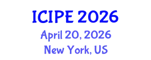 International Conference on Industrial and Production Engineering (ICIPE) April 20, 2026 - New York, United States