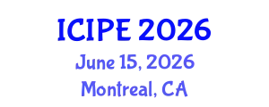 International Conference on Industrial and Production Engineering (ICIPE) June 15, 2026 - Montreal, Canada