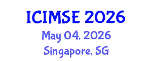 International Conference on Industrial and Manufacturing Systems Engineering (ICIMSE) May 04, 2026 - Singapore, Singapore