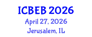 International Conference on Biochemical Engineering and Bioengineering (ICBEB) April 27, 2026 - Jerusalem, Israel