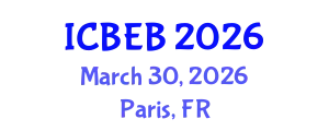 International Conference on Biochemical Engineering and Bioengineering (ICBEB) March 30, 2026 - Paris, France
