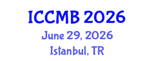 International Conference on Cellular and Molecular Biology (ICCMB) June 29, 2026 - Istanbul, Turkey