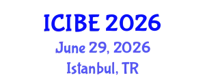International Conference on Industrial and Business Engineering (ICIBE) June 29, 2026 - Istanbul, Turkey